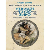 Heracles, Teseo, Edipo - Dioses Y Heroes Grecia Antigua 2