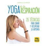 Yoga De La Respiracion - Markus Schirner - Macro - Libro