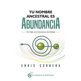 Libro Tu Nombre Ancestral Es Abundancia - Enric Corbera