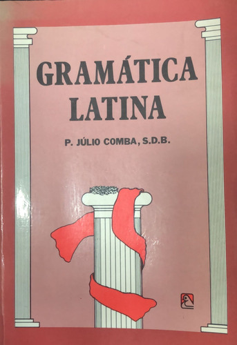 Livro Gramática Latina - Comba, P.júlio [1991]