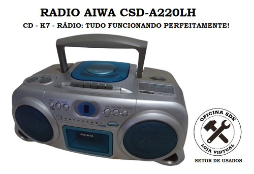 Radio Aiwa Cd K7 Csd A220lh Perfeito Funcionando