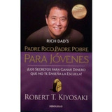 Padre Rico, Padre Pobre Para Jóvenes - Robert T. Kiyosaki