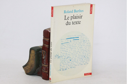 Roland Barthes - Le Plaisir Du Texte - Libro En Francés