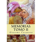 Memorias. Tomo Ii