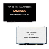 Tela Para Notebook Samsung Np270e5k 15.6 30 Pinos Led Slim
