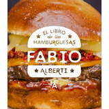 Libro El Libro De Las Hamburguesas De Fabio Alberti