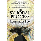 Book : The Synodal Process Is A Pandoras Box 100 Questions 