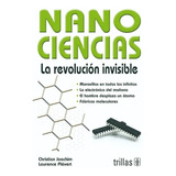 Nanociencias La Revolución Invisible Trillas