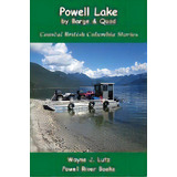 Powell Lake By Barge And Quad : Coastal British Columbia Stories, De Wayne J Lutz. Editorial Powell River Books, Tapa Blanda En Inglés
