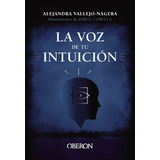 La Voz De Tu Intuición, De Vallejo-nágera, Alejandra., Vol. 0. Editorial Anaya Multimedia, Tapa Blanda En Español, 2023