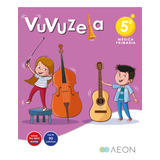 Libro Musica 5âºep Vuvuzela 22 - Aa.vv
