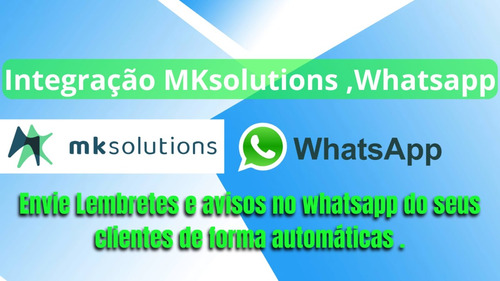 Integração Whatsapp E Mksolutions P Envios De Notificações 