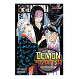 Demon Slayer - Kimetsu No Yaiba 16, De Koyoharu Gotouge. Serie Demon Slayer - Kimetsu No Yaiba, Vol. 16. Editorial Ivrea, Tapa Blanda En Español, 2021