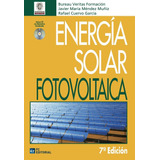 Libro Energã­a Solar Fotovoltaica - Mã©ndez Muã±iz, Javie...