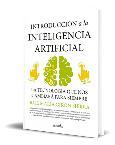 Introducción A La Inteligencia Artificial, De José María Girón Sierra. Editorial Sekotia, Tapa Blanda En Español, 2023