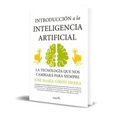 Introducción A La Inteligencia Artificial, De José María Girón Sierra. Editorial Sekotia, Tapa Blanda En Español, 2023