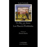 Un Rio Un Amor Los Placeres Prohibidos Lh - Cernuda,luis