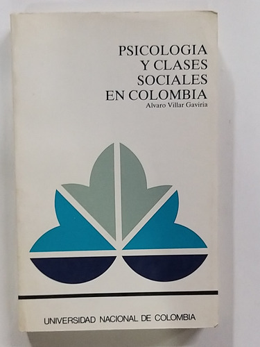 Psicología Y Clases Sociales En Colombia, Volumen 1 (usado