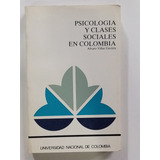 Psicología Y Clases Sociales En Colombia, Volumen 1 (usado