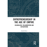 Libro Entrepreneurship In The Age Of Empire: Colonialism,...