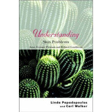 Libro Understanding Skin Problems - Linda Papadopoulos
