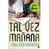 Libro Tal Vez Mañana - Colleen Hoover