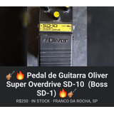 Pedal De Guitarra Oliver Sd-10 Super Overdrive 