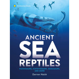 Libro: Ancient Sea Reptiles: Plesiosaurs, Ichthyosaurs, And