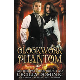 Libro: Clockwork Phantom: A Steampunk Thriller (aether