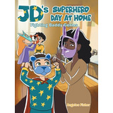 Libro Jd's Superhero Day At Home: Fighting Baddy Germs - ...