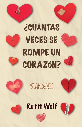 Libro: ¿cuántas Veces Se Rompe Un Corazón?: Verano (spanish