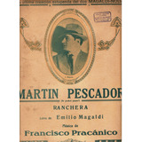 Partitura Ranchera De Magaldi Y Pracánico Martín Pescador