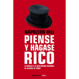 Piense Y Hágase Rico, De Hill, Napoleon. Serie Bestseller Editorial Debolsillo, Tapa Blanda En Español, 2012