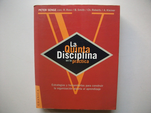La Quinta Disciplina En La Práctica - Peter Senge