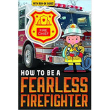 How To Be A Fearless Firefighter, De Collins, Jordan. Editorial Make Believe Ideas, Tapa Blanda En Inglés Internacional, 2017