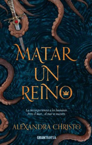 Matar Un Reino - Oceano Gran Travesía - Importado Original