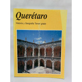 Querétaro Historía Y Geografía Tercer Grado