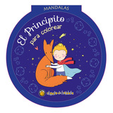 El Principito Para Colorear - Mandalas