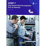 Libro Step 7 Una Manera Fácil De Programar Plc De Siemens De
