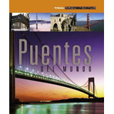 Puentes Del Mundo - Tim Y Anne Locke - Arquitectura