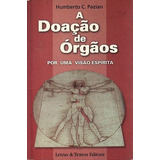 Livro Doação De Órgãos Por Uma Visão Pazian, Humberto C