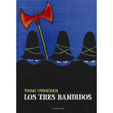 Los Tres Bandidos - Ungerer Tomi (kal)