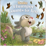 Thumper Counts To Ten (disney Bunnies) Sem Autor