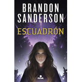 Escuadron - Brandon Sanderson - Nova