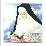 Cd. Sierva De Dios | María Amada Del Niño Jesús