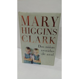 Dos Niñas Vestidas De Azul Mary Higgins Clark Original Usado