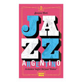 Jazz Argentino La Musica Negra Del Pais Blanco Berenice Cor