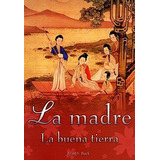 Libro La Madre + La Buena Tierra Por Pearl S. Buck