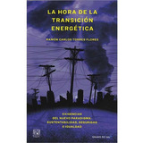 Libro La Hora De La Transición Energética Grano De Sal