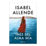Inés Del Alma Mía, De Isabel Allende. Editorial Debolsillo, Tapa Blanda En Español, 2022